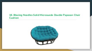 16. Blazing Needles Solid Microsuede Double Papasan Chair
Cushion
 