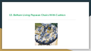 13. Belham Living Papasan Chairs With Cushion
 