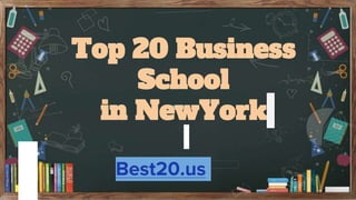 Top 20 Business
School
in NewYork
Best20.us
 