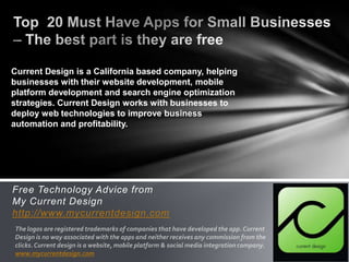 Current Design is a California based company, helping
businesses with their website development, mobile
platform development and search engine optimization
strategies. Current Design works with businesses to
deploy web technologies to improve business
automation and profitability.




Free Technology Advice from
My Current Design
http://www.mycurrentdesign.com



www.mycurrentdesign.com
 