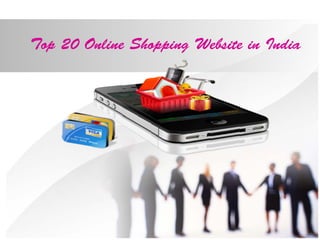 Top 20 Online Shopping Website in India
 