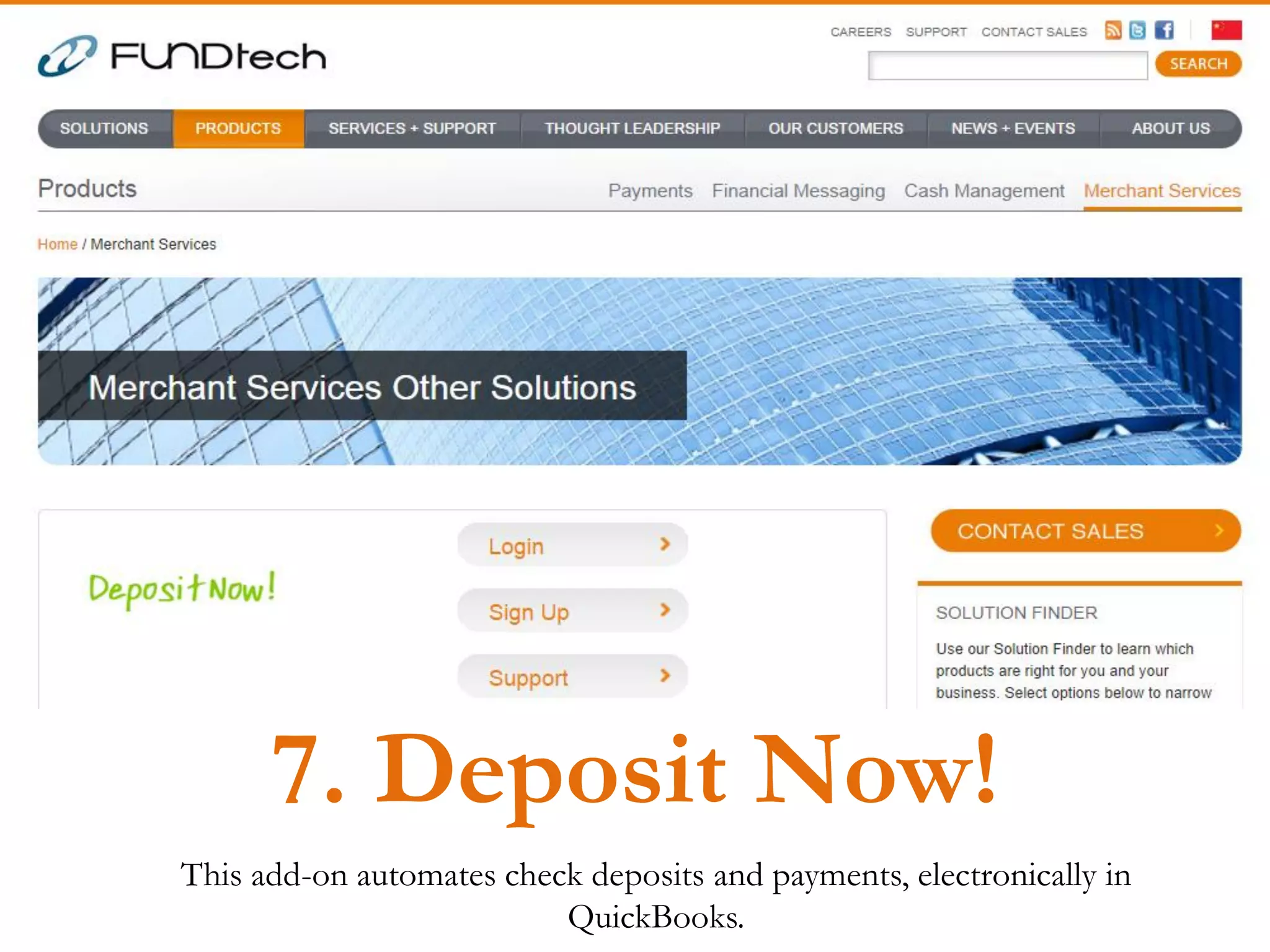 This add-on automates check deposits and payments, electronically in
QuickBooks.
7. Deposit Now!
 