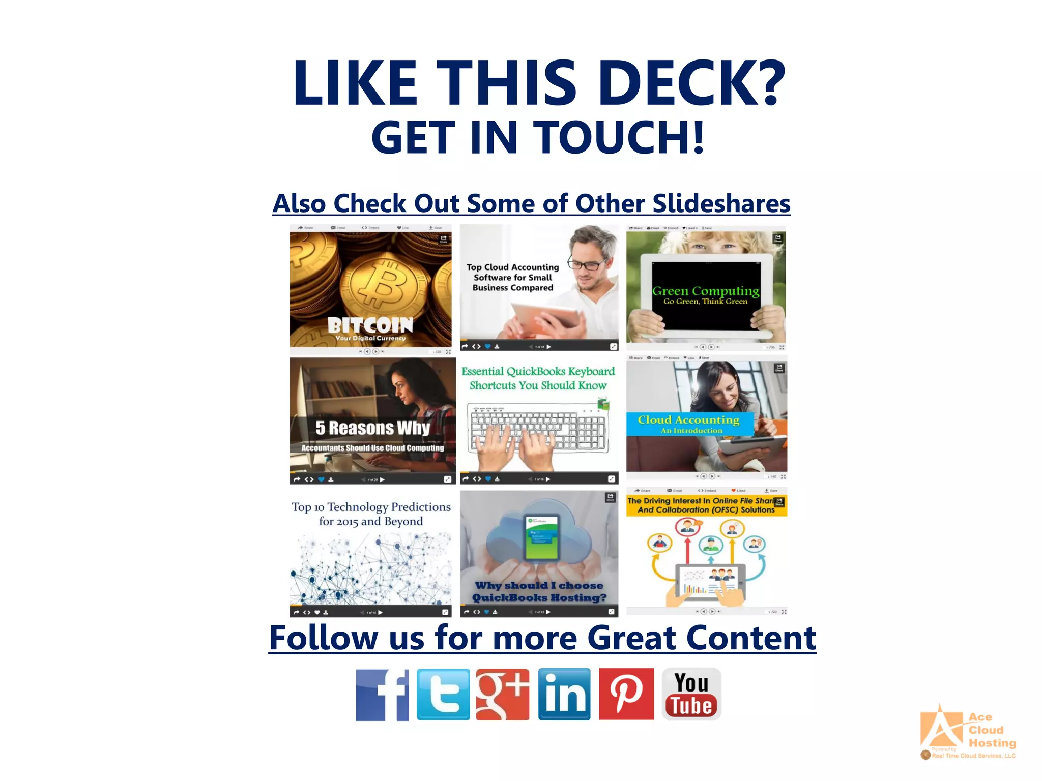 LIKE THIS DECK?
GET IN TOUCH!
Follow us for more Great Content
Also Check Out Some of Other Slideshares
 