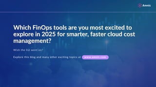 Top 25 FinOps Tools to Watch in 2025.pdf