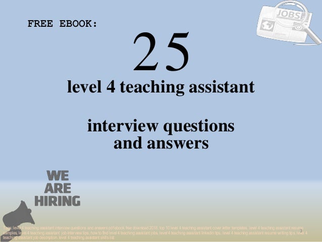 top 25 level 4 teaching assistant interview questions and answers pdf teacher assistant interview questions and answers
