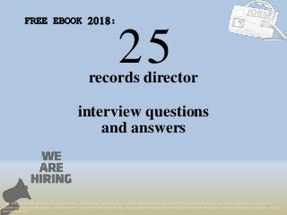 25
1
records director
interview questions
FREE EBOOK 2018:
Tags: pdf job interview questions & answers, records director interview questions and answers pdf ebook free download 2018, top 10 records director cover letter templates, records director
resume samples, records director job interview tips, how to find records director jobs, records director linkedin tips, records director resume writing tips, records director job description. records
director skills list
and answers
 