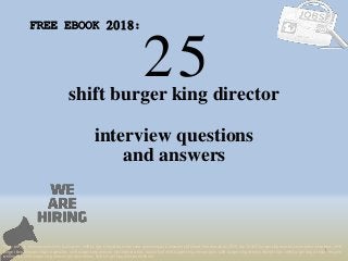 25
1
shift burger king director
interview questions
FREE EBOOK 2018:
Tags: pdf job interview questions & answers, shift burger king director interview questions and answers pdf ebook free download 2018, top 10 shift burger king director cover letter templates, shift
burger king director resume samples, shift burger king director job interview tips, how to find shift burger king director jobs, shift burger king director linkedin tips, shift burger king director resume
writing tips, shift burger king director job description. shift burger king director skills list
and answers
 
