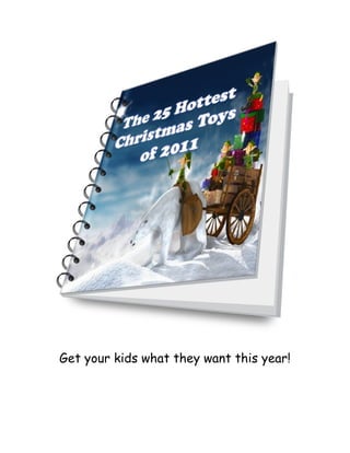 Get your kids what they want this year!
 