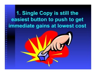 Single Copy Sales
Reach the needed
Non-Subscribing/
Occasional Reader
 