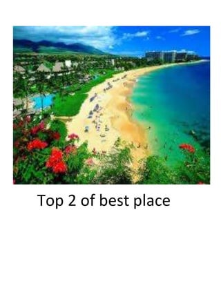 Top 2 of best place
 