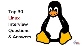 Top 30
Linux
Interview
Questions
& Answers
 