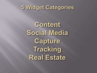 5 Widget CategoriesContent  Social Media  CaptureTrackingReal Estate  