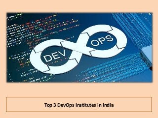Top 3 DevOps Institutes in India
 