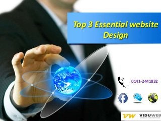 Top 3 Essential website
Design
0141-2441832
 