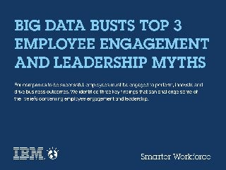 Big data busts top three myths of employee engagement and leadership
