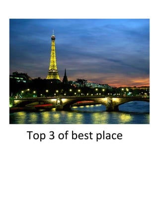 Top 3 of best place
 