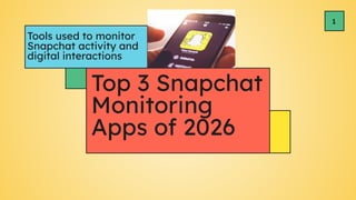 Top 3 Snapchat Monitoring Apps of 2026 for Activity Tracking | PDF