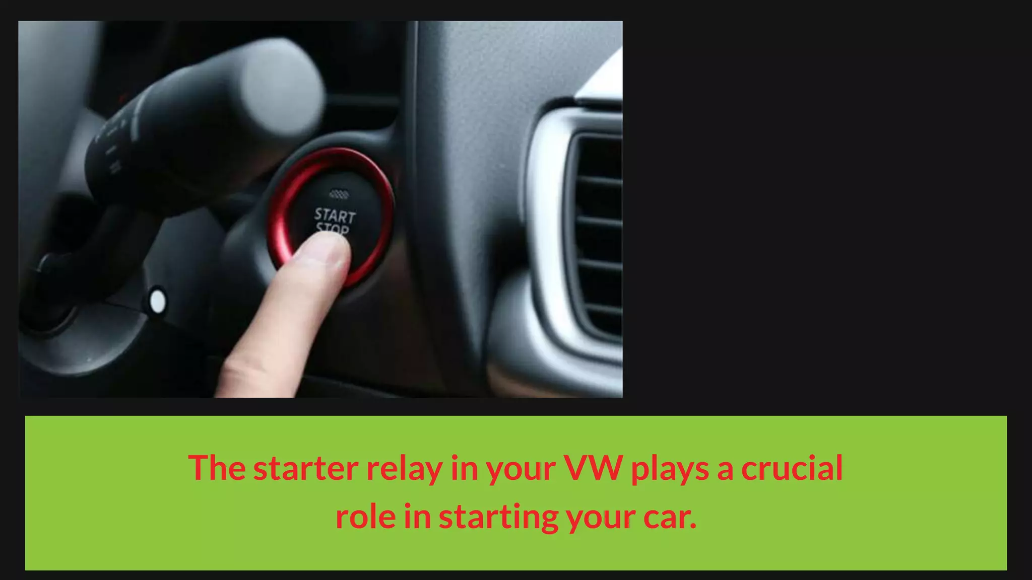 The starter relay in your VW plays a crucial
role in starting your car.