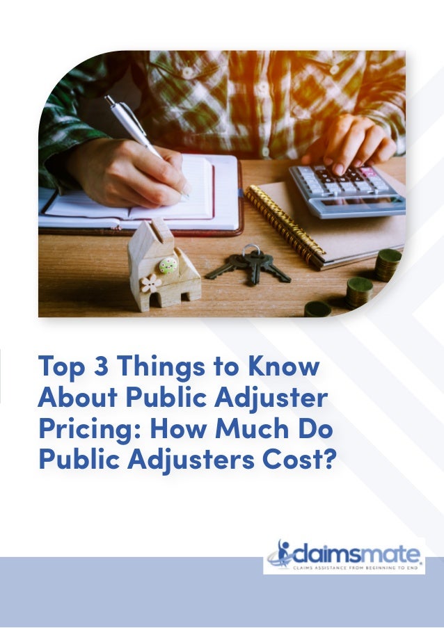 Top 3 Things to Know About Public Adjuster Pricing How Much Do Public