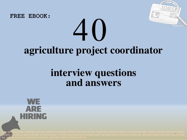 Top 40 Agriculture Project Coordinator Interview Questions And Answer