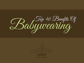 Top 40 Benefits of Babywearing | PPT