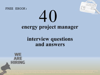 40
1
energy project manager
interview questions
FREE EBOOK:
Tags: energy project manager interview questions and answers pdf ebook free download, top 10 energy project manager cover letter templates, energy project manager resume samples, energy
project manager job interview tips, how to find energy project manager jobs, energy project manager linkedin tips, energy project manager resume writing tips, energy project manager job
description. energy project manager skills list
and answers
 