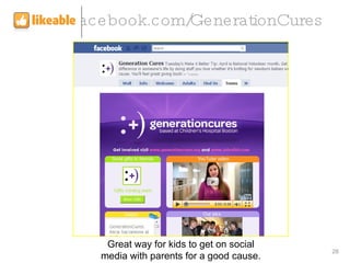 facebook.com/GenerationCures Great way for kids to get on social media with parents for a good cause. 