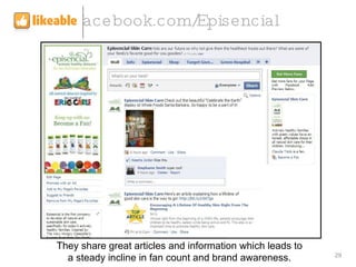 facebook.com/Episencial They share great articles and information which leads to a steady incline in fan count and brand a...