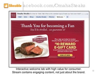 facebook.com/OmahaSteaks Interactive welcome tab with high value for consumer. Stream contains engaging content, not just ...