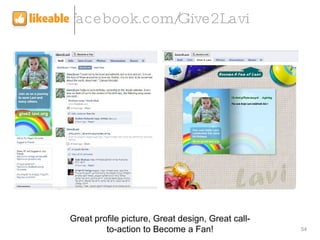 facebook.com/Give2Lavi Great profile picture, Great design, Great call-to-action to Become a Fan! 