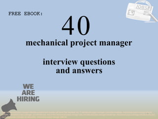 40
1
mechanical project manager
interview questions
FREE EBOOK:
Tags: mechanical project manager interview questions and answers pdf ebook free download, top 10 mechanical project manager cover letter templates, mechanical project manager resume
samples, mechanical project manager job interview tips, how to find mechanical project manager jobs, mechanical project manager linkedin tips, mechanical project manager resume writing tips,
mechanical project manager job description. mechanical project manager skills list
and answers
 