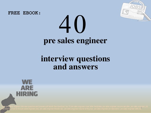 Top 40 Pre Sales Engineer Interview Questions And Answers Pdf Ebook F Top 40 Pre Sales Engineer Interview Questions And Answers Pdf Ebook F