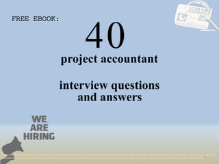 40
1
project accountant
interview questions
FREE EBOOK:
Tags: project accountant interview questions and answers pdf ebook free download, top 10 project accountant cover letter templates, project accountant resume samples, project accountant job
interview tips, how to find project accountant jobs, project accountant linkedin tips, project accountant resume writing tips, project accountant job description. project accountant skills list
and answers
 