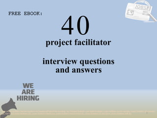 40
1
project facilitator
interview questions
FREE EBOOK:
Tags: project facilitator interview questions and answers pdf ebook free download, top 10 project facilitator cover letter templates, project facilitator resume samples, project facilitator job interview
tips, how to find project facilitator jobs, project facilitator linkedin tips, project facilitator resume writing tips, project facilitator job description. project facilitator skills list
and answers
 