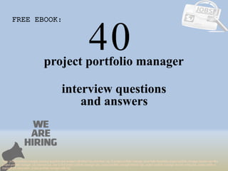 40
1
project portfolio manager
interview questions
FREE EBOOK:
Tags: project portfolio manager interview questions and answers pdf ebook free download, top 10 project portfolio manager cover letter templates, project portfolio manager resume samples,
project portfolio manager job interview tips, how to find project portfolio manager jobs, project portfolio manager linkedin tips, project portfolio manager resume writing tips, project portfolio
manager job description. project portfolio manager skills list
and answers
 