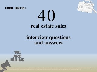 40
1
real estate sales
interview questions
FREE EBOOK:
Tags: real estate sales interview questions and answers pdf ebook free download, top 10 real estate sales cover letter templates, real estate sales resume samples, real estate sales job interview
tips, how to find real estate sales jobs, real estate sales linkedin tips, real estate sales resume writing tips, real estate sales job description. real estate sales skills list
and answers
 