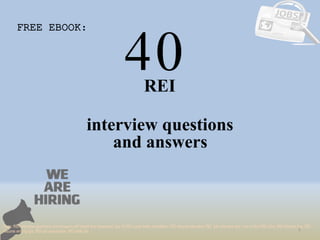 40
1
REI
interview questions
FREE EBOOK:
Tags: REI interview questions and answers pdf ebook free download, top 10 REI cover letter templates, REI resume samples, REI job interview tips, how to find REI jobs, REI linkedin tips, REI
resume writing tips, REI job description. REI skills list
and answers
 