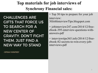 Top materials for job interviews of
+ Top 30 tips to prepare for your job
interview:
30JobInterviewTips.blogspot.com
+ job...