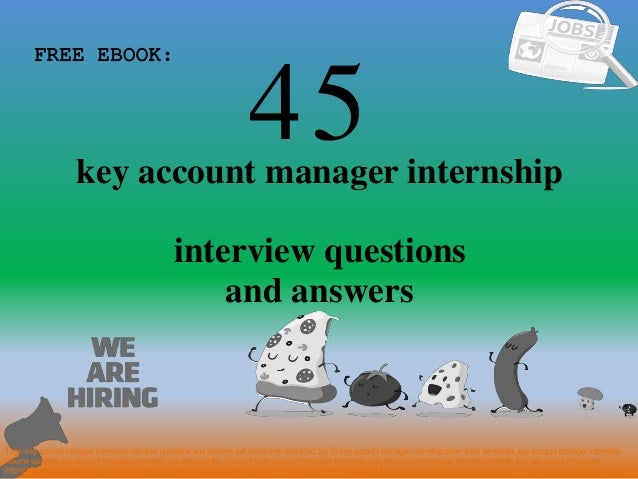 top 45 key account manager internship interview questions key account manager interview questions and answers