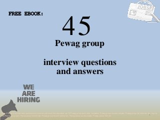 45
1
Pewag group
interview questions
FREE EBOOK:
Tags: Pewag group interview questions and answers pdf ebook free download, top 10 Pewag group cover letter templates, Pewag group resume samples, Pewag group job interview tips, how to
find Pewag group jobs, Pewag group linkedin tips, Pewag group resume writing tips, Pewag group job description. Pewag group skills list
and answers
 