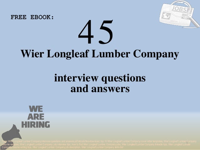 Top 45 wier longleaf lumber company interview questions and answers p…