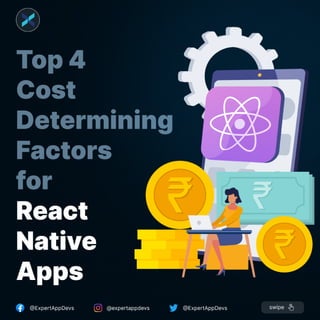Top 4 Cost Determining Factors for React Native Apps