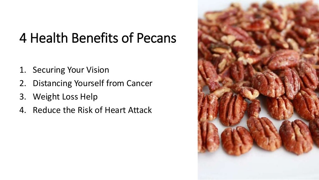 Top 4 Health Benefits of Pecans Pecans Health Benefits