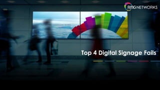 Top 4 Digital Signage Fails
 