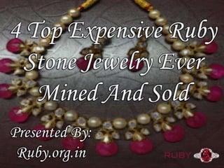 Top 4 ruby stone jewelry ever mined and sold