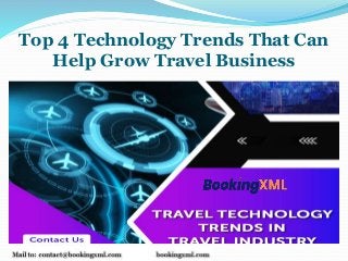 Top 4 Technology Trends That Can
Help Grow Travel Business
 