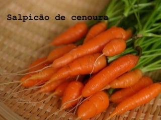 Salpicão de cenoura
 