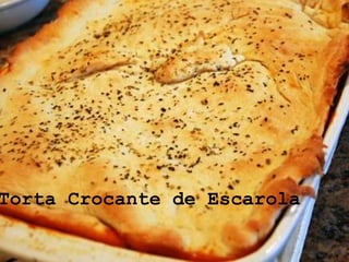 Torta Crocante de Escarola
 