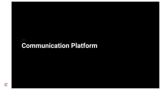 Communication Platform
 