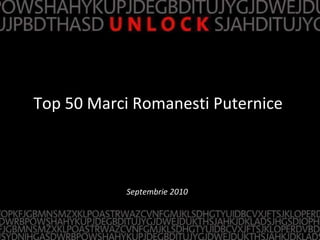 Septembrie 2010 Top 50 Marci Romanesti Puternice  